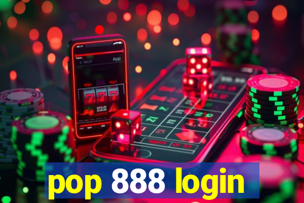 pop 888 login